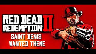 Red Dead Redemption 2  Saint DenisWanted Theme 7  Slowed [upl. by Aser219]