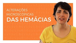 Alterações microscópicas das hemácias [upl. by Doralynne]