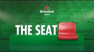 Heineken The Seat [upl. by Moulton]