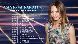 Vanessa Paradis Best Of Full Album  Vanessa Paradis Ses Plus Belles Chansons [upl. by Nealson]