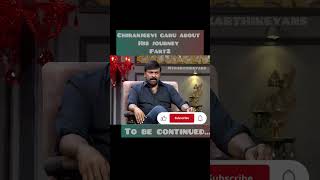 Chiranjeevi garu about his journey part2chiranjeevimegastarchiranjeevimegastarmykarthikeyansyt [upl. by Basil]