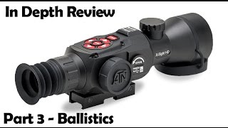 ATN X Sight II HD review  Part 3  Range Zero and Bullet calculations [upl. by Ahsemat]