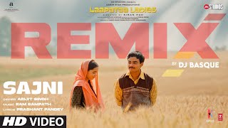 SAJNI Remix  Arijit Singh Ram Sampath  Laapataa Ladies  Aamir Khan Productions  DJ Basque [upl. by Onaled]