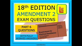 18th EDITION EXAM QUESTIONS – BS7671 – AMENDMENT 2 – PART 6  QUESTIONS AND HOW TO FIND THE ANSWERS [upl. by Tessie]