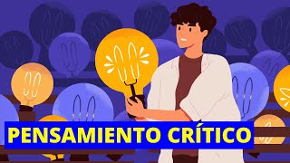 ¿Qué es el PENSAMIENTO CRÍTICO y cómo desarrollarlo Características y ejemplos🤔💡 [upl. by Rimahs]