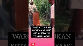 Warga temukan Kotak Amal di tengah sawah [upl. by Papotto]