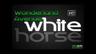 Wonderland AvenueWhite Horse Orjinal Mix [upl. by Eikkin]