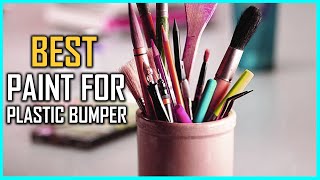 Top 5 Best Paints for Plastic Bumpers Review  Bumper Paint Satin SprayFlexible Bumper 2023 [upl. by Eirena]