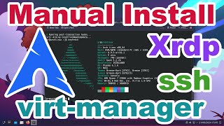 Manual Installing Archlinux  virtmanager  xrdp  KDE 6 [upl. by Enneite151]