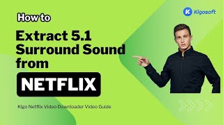 Ultimate Guide Extracting 51 Surround Sound from Netflix [upl. by Noslen]