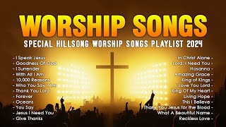 I Speak Jesus  Special Hillsong Worship Songs Playlist 2024 ✝️ Praise Worship Songs 2024 Lyrics [upl. by Locklin655]