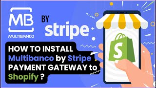 How to integrate Multibanco by Stripe Shopify Payment Gateway Application [upl. by Amyas940]