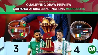 AFCON 2025 QUALIFYING DRAW PREVIEW [upl. by Andy]