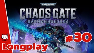 W40k Chaos Gate Daemonhunters ptfinal Sacrifices must be made [upl. by Kensell]