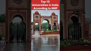 Top 10 Universities in India 2024 According to National institute ranking framework university [upl. by Ettenel]