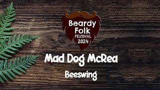 Mad Dog McRea  Beeswing Live At Beardy Folk Festival 2024 [upl. by Nairahcaz]