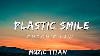 Chronic Law  Plastic Smile Audio [upl. by Nelleh364]