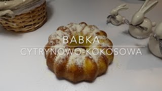 Babka bezglutenowa  cytrynowokokosowa [upl. by Tirrell]