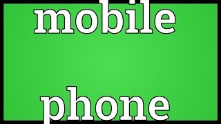 Mobile phone Meaning [upl. by Teevens491]