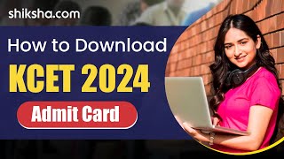 KCET 2024 Admit Card Released  Details Mentioned in Hall Ticket  Credentials Required [upl. by Lowery]