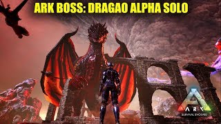 Ark Boss Como Vencer o Dragão Alpha Solo  PT BR [upl. by Nathanoj512]