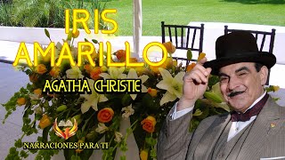 AGATHA CHRISTIE IRIS AMARILLO POIROT AUDIOLIBRO VOZ HUMANA ESPAÑOL SUBTÍTULOS [upl. by Suaeddaht157]