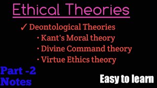 Deontological theory  Kant Moral theory  Divine Command theory  Virtue ethics theory [upl. by Lenzi]