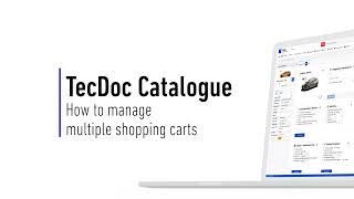 TecDoc Catalogue  How to manage multiple shopping carts [upl. by Lisbeth]