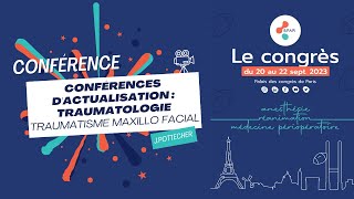 Conférences dactualisation Traumatologie  Traumatisme maxillo facial  JPOTTECHER  SFAR [upl. by Bondon333]