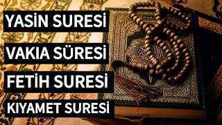 YASİN SURESİ  VAKIA SURESİ  FETİH SURESİ VE KIYAMET SURESİ Niyetini Yap Dinle Allah Kabul Etsin🤲🏻 [upl. by Htebzil]