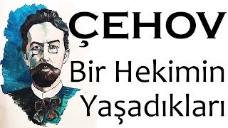 quotBir Hekimin Yaşadıklarıquot Anton ÇEHOV sesli öykü tek parça Akın ALTAN [upl. by Aloise]