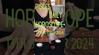 todays horoscope 13th October 2024 ✨pisces [upl. by Airdnek806]