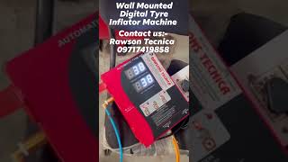 Wall Mounted Digital Tyre Inflator MachineIf Required Contact UsRawsons Tecnica 09717419858 [upl. by Yenittirb]