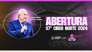 37° CIBEG NORTE 2024  ABERTURA OFICIAL [upl. by Lalittah]