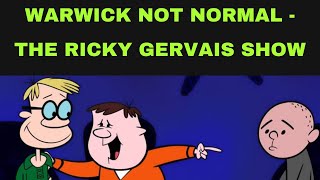 Warwick Not Normal  Ricky Gervais Show Stephen Merchant Karl Pilkington [upl. by Mercedes550]