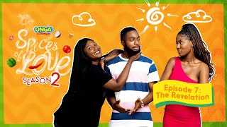 SPICES OF LOVE  Season 2  Episode 7  The Revelation [upl. by Tisbe]