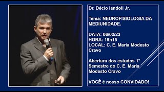 NEUROFISIOLOGA DA MEDIUNIDADE  Dr Décio Iandoli Jr [upl. by Acinhoj973]