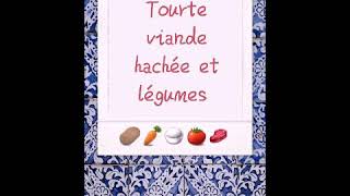 Tourte viande hachée et légumes [upl. by Tallulah126]