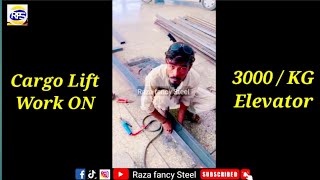 How to make Cargo lift Work Elevator Work 3000 kg  Raza fancy steel [upl. by Knowling956]