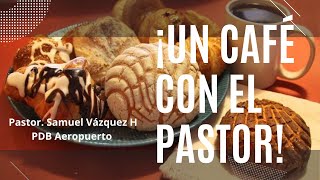 ¡Un café con el pastor [upl. by Aenneea]