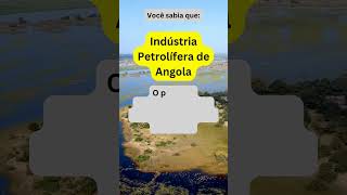 Indústria Petrolífera de Angola [upl. by Zashin]