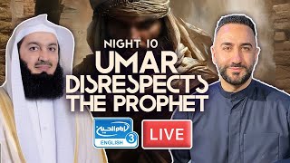 10 Umar disrespects the Prophet Muhammad saw  Sayed Ammar Nakshawani  Holy Ramadan 20241445 [upl. by Aremus]