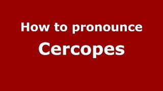 How to pronounce Cercopes GreekGreece  PronounceNamescom [upl. by Kramlich]