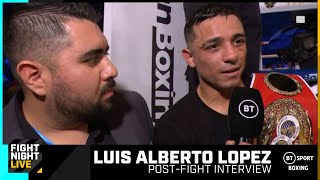 quotI Wanted To Make A Statement  Luis Alberto Lopez PostFight Interview After Stunning Mick Conlan [upl. by Asyal611]