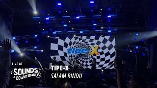 Tipe X  Salam Rindu Live at Sounds of Downtown SOD Vol 6 Surabaya 2024 [upl. by Emmye]