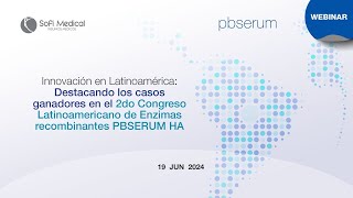 Webinar  Destacando los casos ganadores en el 2do Congreso Latinoamericano de Enzimas Pbserum HA [upl. by Nellahs909]