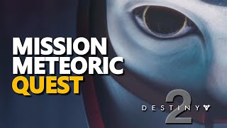 Mission Meteoric Destiny 2 [upl. by Cheston]