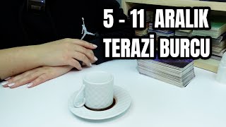 TERAZİ BURCU 5  11 ARALIK 2022 KAHVE VE TAROT FALI  Haftalık Burç Yorumları [upl. by Melentha]