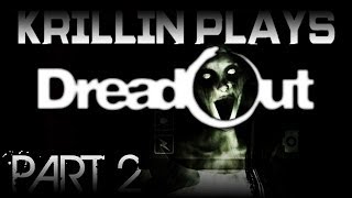 Krillin Plays DreadOut 2 HammingItUp [upl. by Esau]