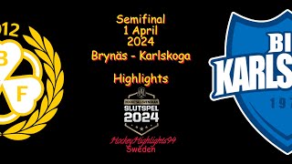 SEMIFINAL  BRYNÄS VS KARLSKOGA  1 APRIL 2024  HIGHLIGHTS  HOCKEYALLSVENSKAN [upl. by Chauncey]